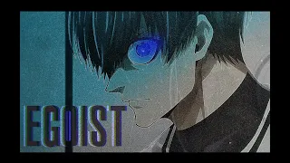Egoist. - Blue Lock [AMV/Edit]