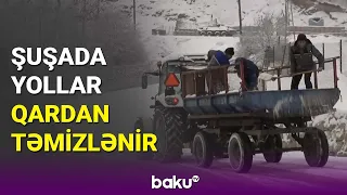 Şuşada yollar qardan təmizlənir - BAKU TV