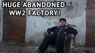 HUGE ABANDONED WW2 FACTORY!