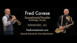 Demo Video - Fred Cavese Saxophonist/Vocalist
