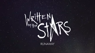 Written By the Stars - Runaway [Official Lyric Video]