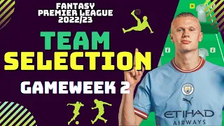 FPL TEAM SELECTION GAMEWEEK 2 | TRANSFER BANKED | FANTASY PREMIER LEAGUE 2022/23 TIPS