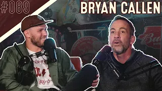 Bryan Callen | Bussin With The Boys 089