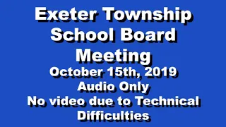 October 15, 2019 Exeter Twp School Board Meeting