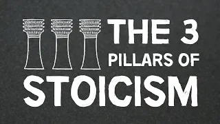 The 3 Pillars Of Stoicism Explained