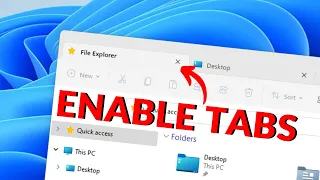 Windows 11: File Explorer Tabs (How to Enable?)