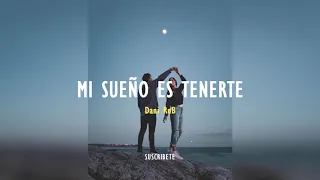 💕 Mi Sueño Es Tenerte ❤ - Dani RnB / Canción Para Dedicar Trap Romántico 2024 (LETRA)