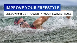 Get Power in Your Swim Stroke: How to Improve Your Freestyle Part 4