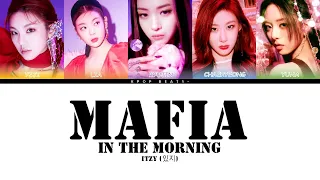 ITZY(있지)~ Mafia in the Morning Lyrics [Color Coded~Han~Rom~Eng]