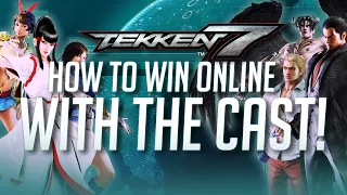 Tekken 7 - How To Win Online With the Cast