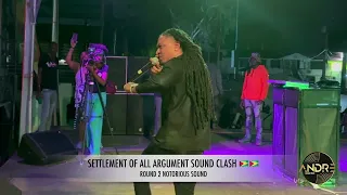 NOTORIOUS SOUND  ROUND 2  (SETTLEMENT OF ALL ARGUMENT SOUND CLASH 2023 🇬🇾🇬🇾