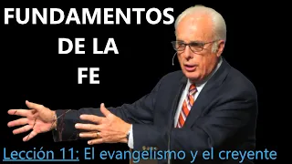 Lección 11 - El evangelismo y el creyente - Fundamentos de la Fe - John MacArthur