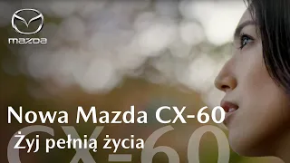 Nowa Mazda CX-60 | Żyj pełnią życia