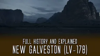 The Full History of LV-178/ New Galveston