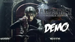 Final Fantasy XV Windows Edition - ПЕРВЫЙ ВЗГЛЯД НА ДЕМКУ