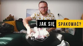 Jak się SPAKOWAĆ w PODRÓŻ?