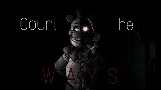 [FNAF SFM] Count The Ways - Song by Dawko & DHeusta