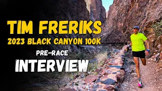 Tim Freriks | 2023 Black Canyon 100K Pre-Race Interview