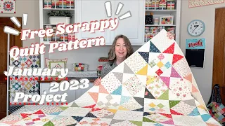 Free Scrappy Quilt Pattern! Plus, How to Curate Fabric for a Scrap Quilt | January 2023 Project