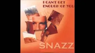Snazz - I can't get enough of you