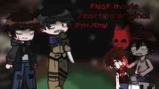 FNaF Movie react to original 1/1 (Русс./Eng)