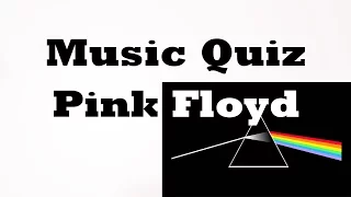 Music Quiz - Pink Floyd