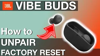 How to UNPAIR the JBL VIBE BUDS earbuds (How to FACTORY RESET)