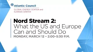 Nord Stream 2: What the US and Europe Can and Should Do