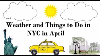 April in NYC - Weather and Things to Do