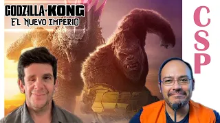 Godzilla x Kong: El Nuevo Imperio - CSP - Opinión con Spoilers.
