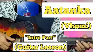 Aatanka - Vhumi | Guitar Lesson | Intro Part | (With Tab)