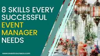 8 Essential Skills for Successful Event Managers