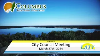 Columbus City Council Meeting March 27th, 2024