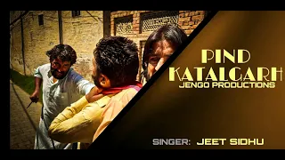 PIND KATALGARH - INTRO |  JEET SIDHU | New Punjabi Song 2022 | Jengo Productions