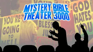 056 - Mystery Bible Theater 3000: Man is Good