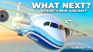 WHAT NEXT? - Boeing's Next New Aircraft