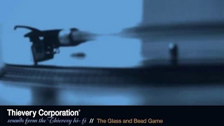Thievery Corporation - The Glass and Bead Game [Official Audio]