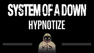 System Of A Down • Hypnotize (CC) 🎤 [Karaoke] [Instrumental Lyrics]