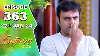 Iniya Serial | Episode 363 | 22nd Jan 2024 | Alya Manasa | Rishi | Saregama TV Shows Tamil