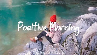 Positive Morning 🍂 Acoustic music helps the morning full of energy | Indie/Pop/Folk/Acoustic