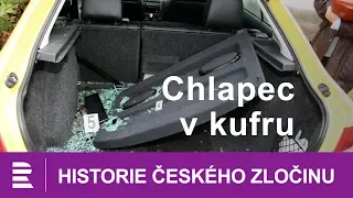 Historie českého zločinu: Chlapec v kufru