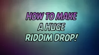 HOW TO MAKE A HUGE RIDDIM DROP!!! | FREE FLP