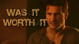 Nathan Drake | Was It Worth It | Uncharted Tribute