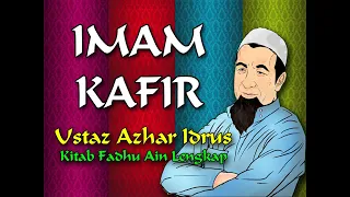 Ustaz Azhar Idrus - Kitab ASAS PANDUAN FARDHU AIN LENGKAP - 02 - Imam Kafir