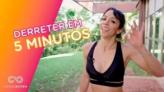 5 minutos para derreter gordura - Carol Borba