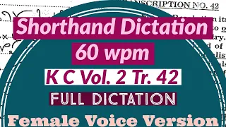 Shorthand Dictation 60 wpm - Full Dictation - K C Vol. 2 Tr. 42