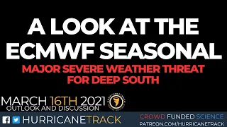 March 16 Off-Season Video Discussion: A look ahead to hurricane season plus severe wx for Deep South