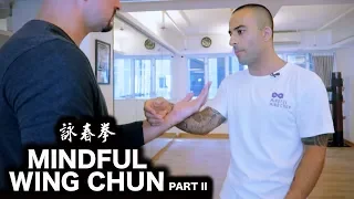 Mindful Wing Chun 詠春拳 | Sifu Nima King (Part 2) | Season 2 Episode 26