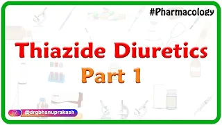 12.Thiazide diuretics part 1 - Renal pharmacology