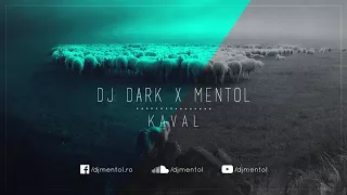 Dj Dark x Mentol - Kaval (Original Mix)